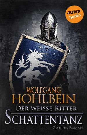 [Der weiße Ritter 02] • Schattentanz